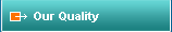 Our Quality